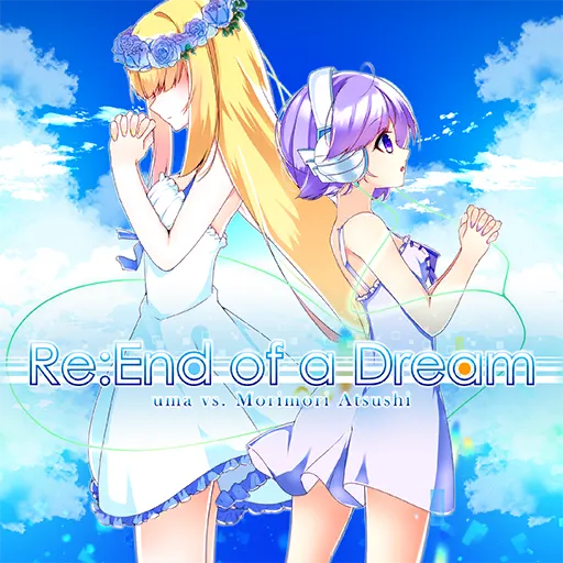Re：End of a Dream