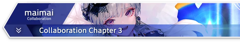 maimai · Collaboration Chapter 3