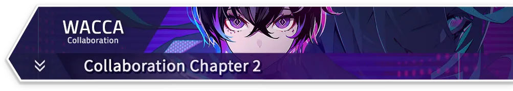 WACCA · Collaboration Chapter 2