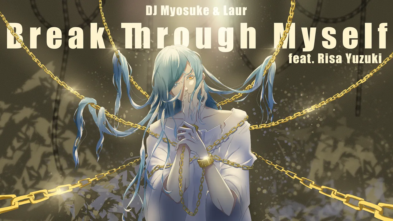 Break Through Myself feat. Risa Yuzuki