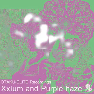 Xxium and Purple haze