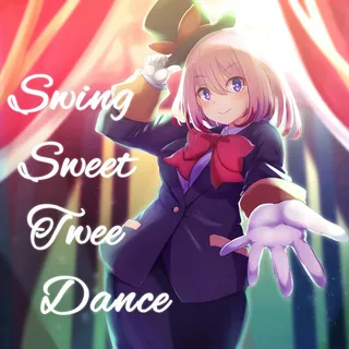 Swing Sweet Twee Dance feat. ななきなな