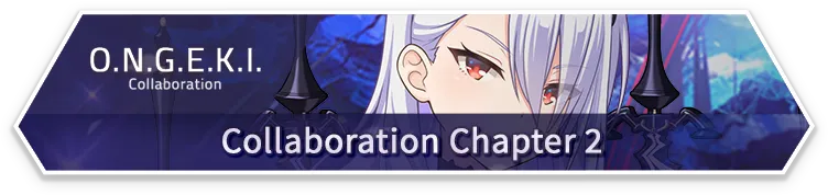 O.N.G.E.K.I. · Collaboration Chapter 2