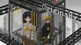 Originally