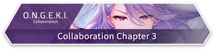 O.N.G.E.K.I. · Collaboration Chapter 3