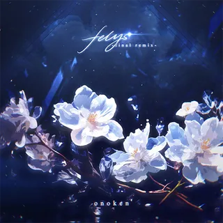 felys -final remix-