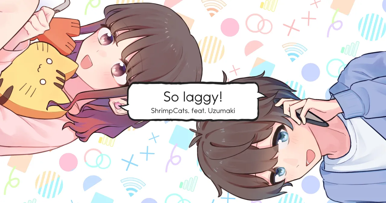 So laggy! (feat. Uzumaki)