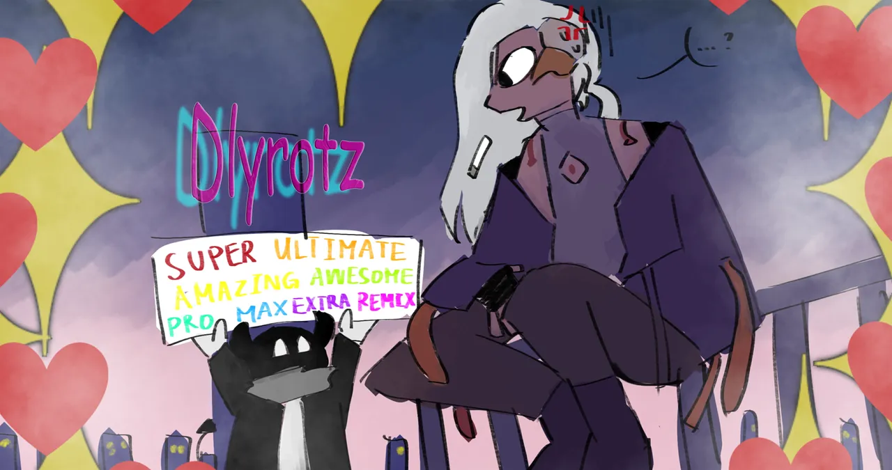 Dlyrotz -SUPER ULTIMATE AMAZING AWESOME PRO MAX EXTRA REMIX-