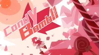 Candy Bomb!!