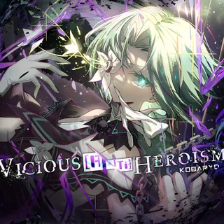 Vicious Heroism