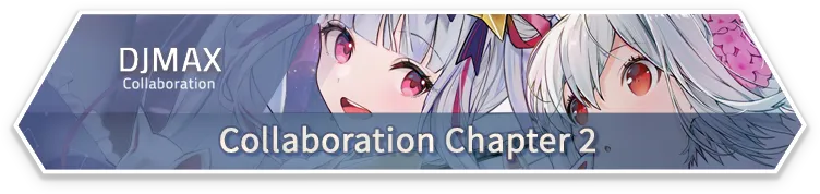 DJMAX · Collaboration Chapter 2