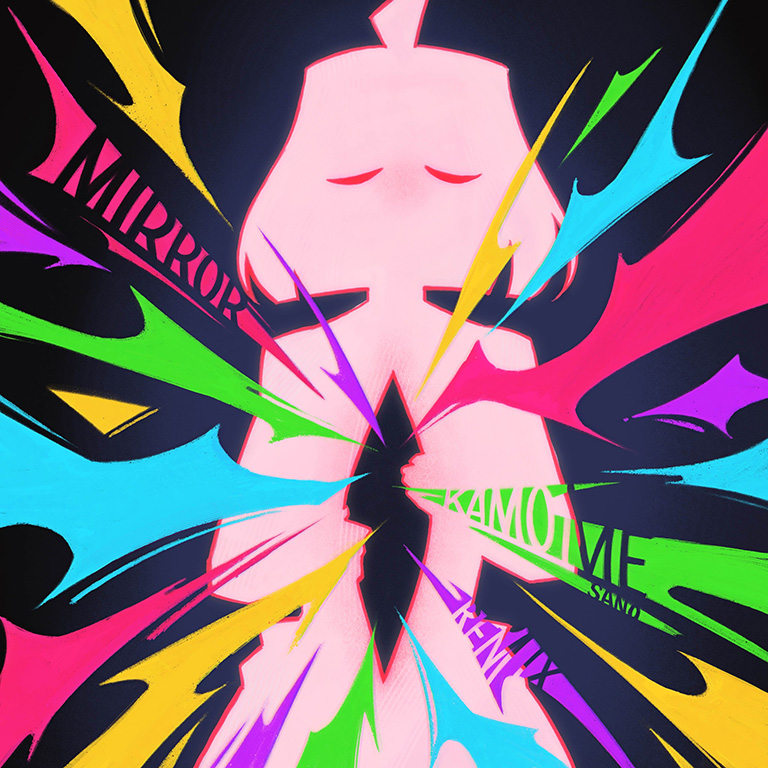 MIRROR - kamome sano remix