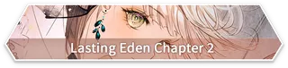 Lasting Eden Chapter 2